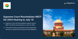 NEET UG 2024 Supreme Court Hearing Postponed to July 18; Check Updates Here